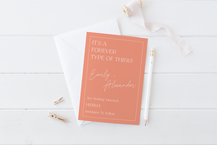 A Save the Date card has a coral background with the playful message "It's a forever type of thing!" at the top. The names "Emily + Alexander" are written in elegant script below, followed by the wedding date "14/09/24" and the note Invitation to Follow.
